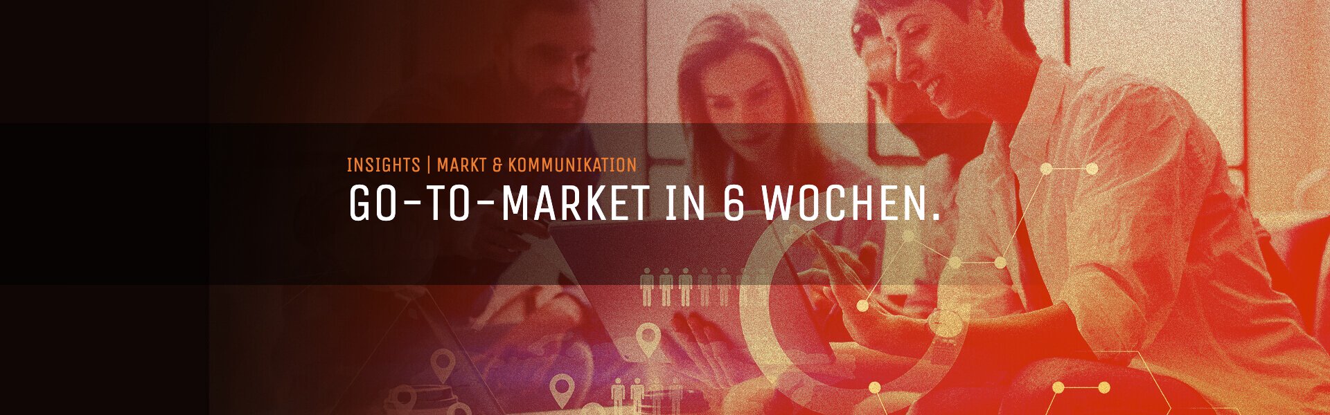 SECHS WOCHEN BIS ZUM LAUNCH-PLAN: SO LÄUFT EIN GO-TO-MARKET-SPRINT